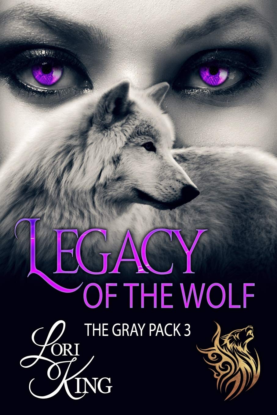Legacy Of The Wolf (The Gray Pack, Band 3) Contemporary Romance