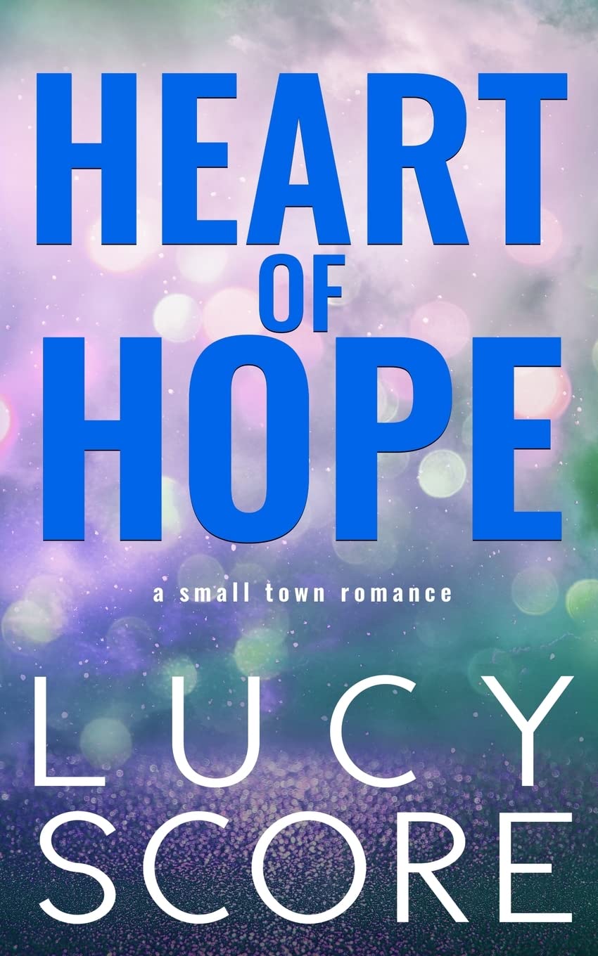Heart of Hope: A Small Town Romance book