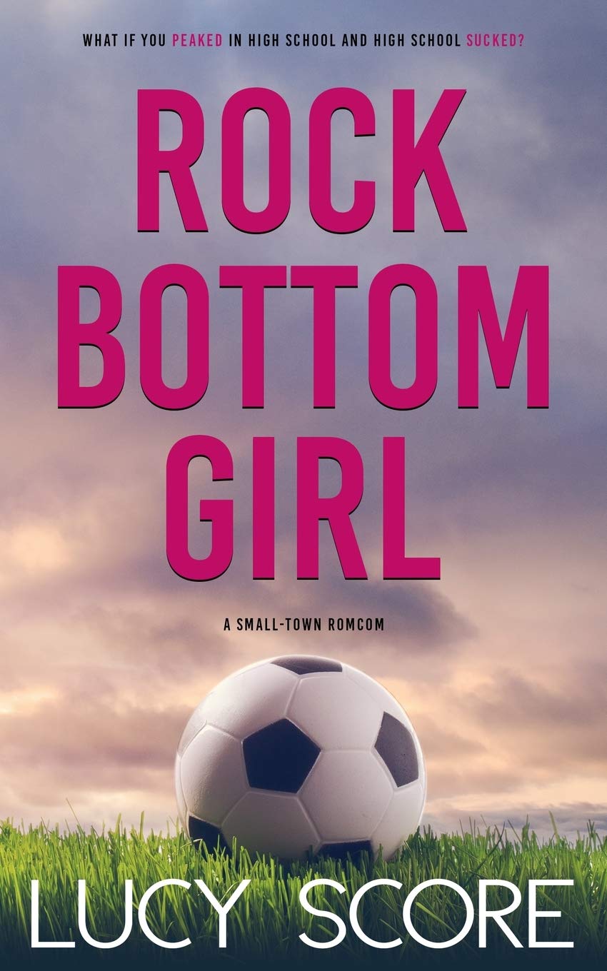 Rock Bottom Girl: A Small Town Romantic Comedy Humour & Satire