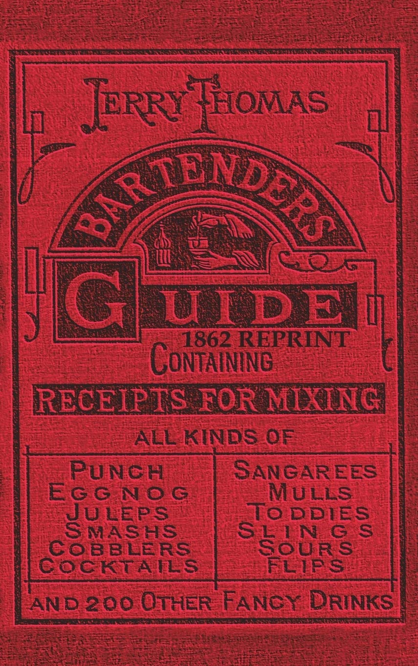 Jerry Thomas Bartenders Guide 1862 Reprint Social Sciences Books