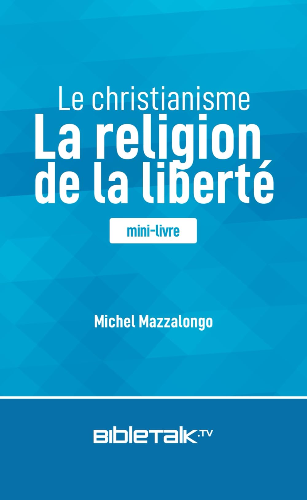 Le christianisme: La religion de la liberté book