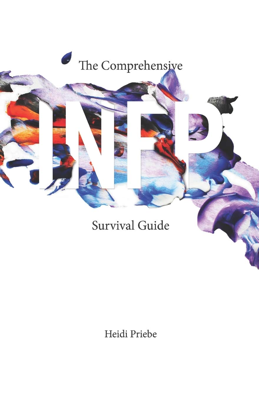 The Comprehensive Infp Survival Guide Social Sciences
