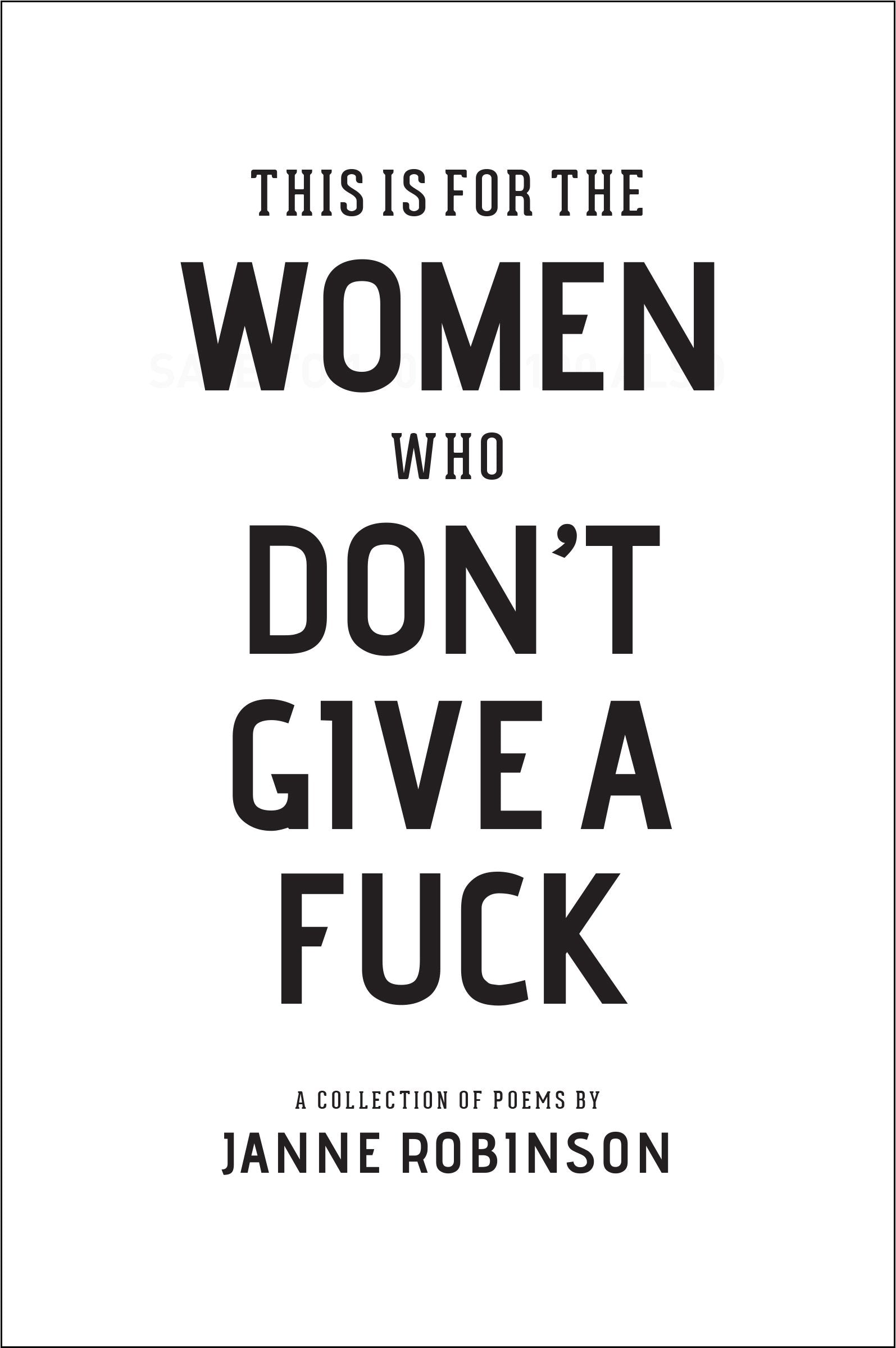 This Is For The Women Who Don't Give A Fuck Poetry
