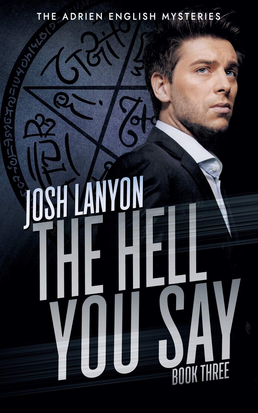 The Hell You Say: The Adrien English Mysteries 3 LGBTQ+