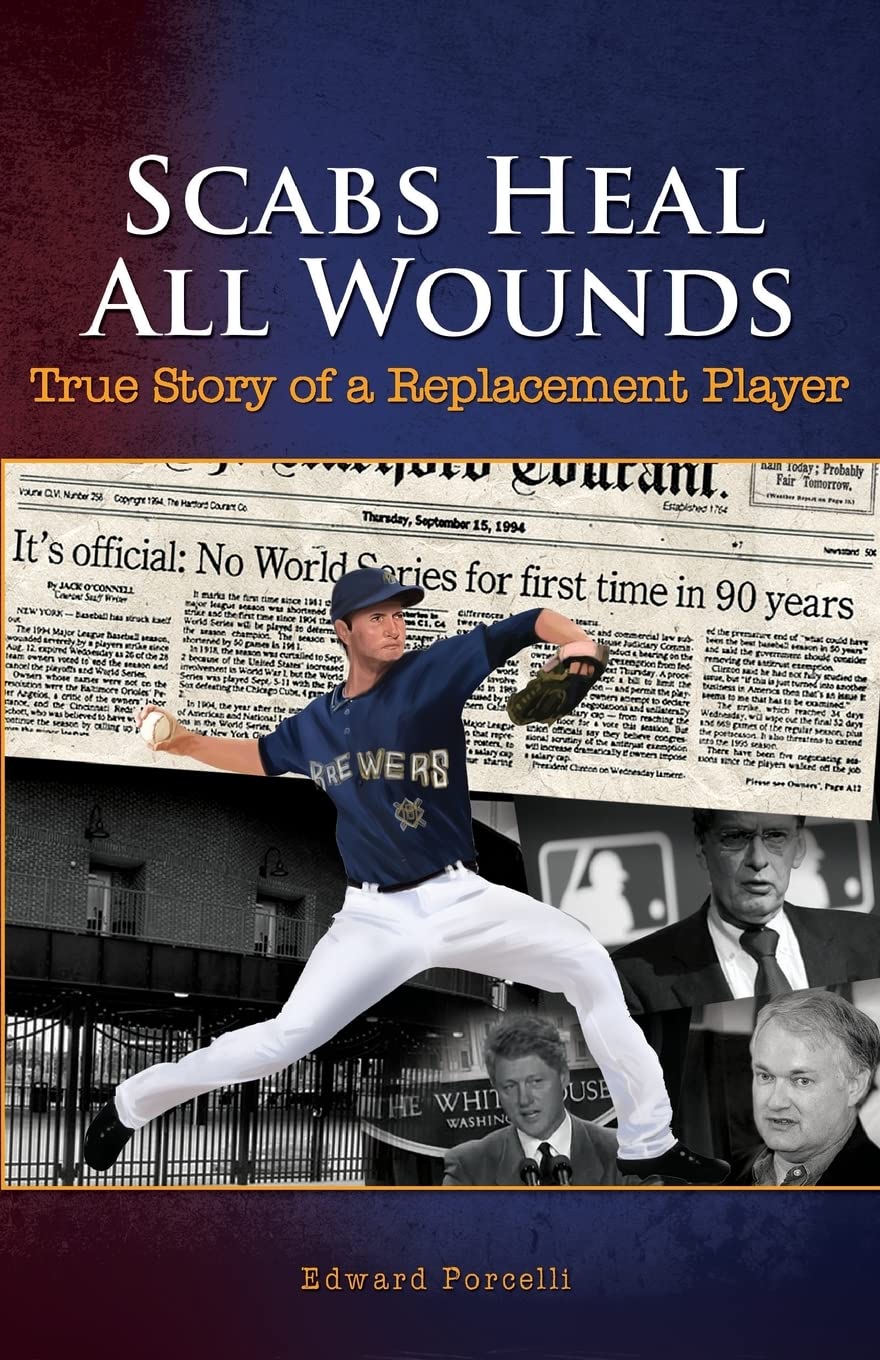 Scabs Heal All Wounds: True Story of a Replacement Player Sports