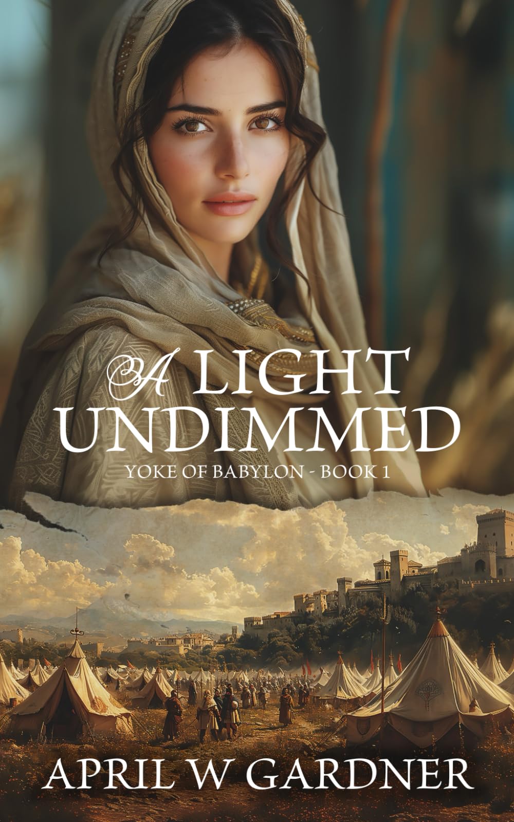 A Light Undimmed: A Novel of Biblical Jerusalem and Babylon's Siege (Yoke of Babylon, Band 1) Religion & Esotericism