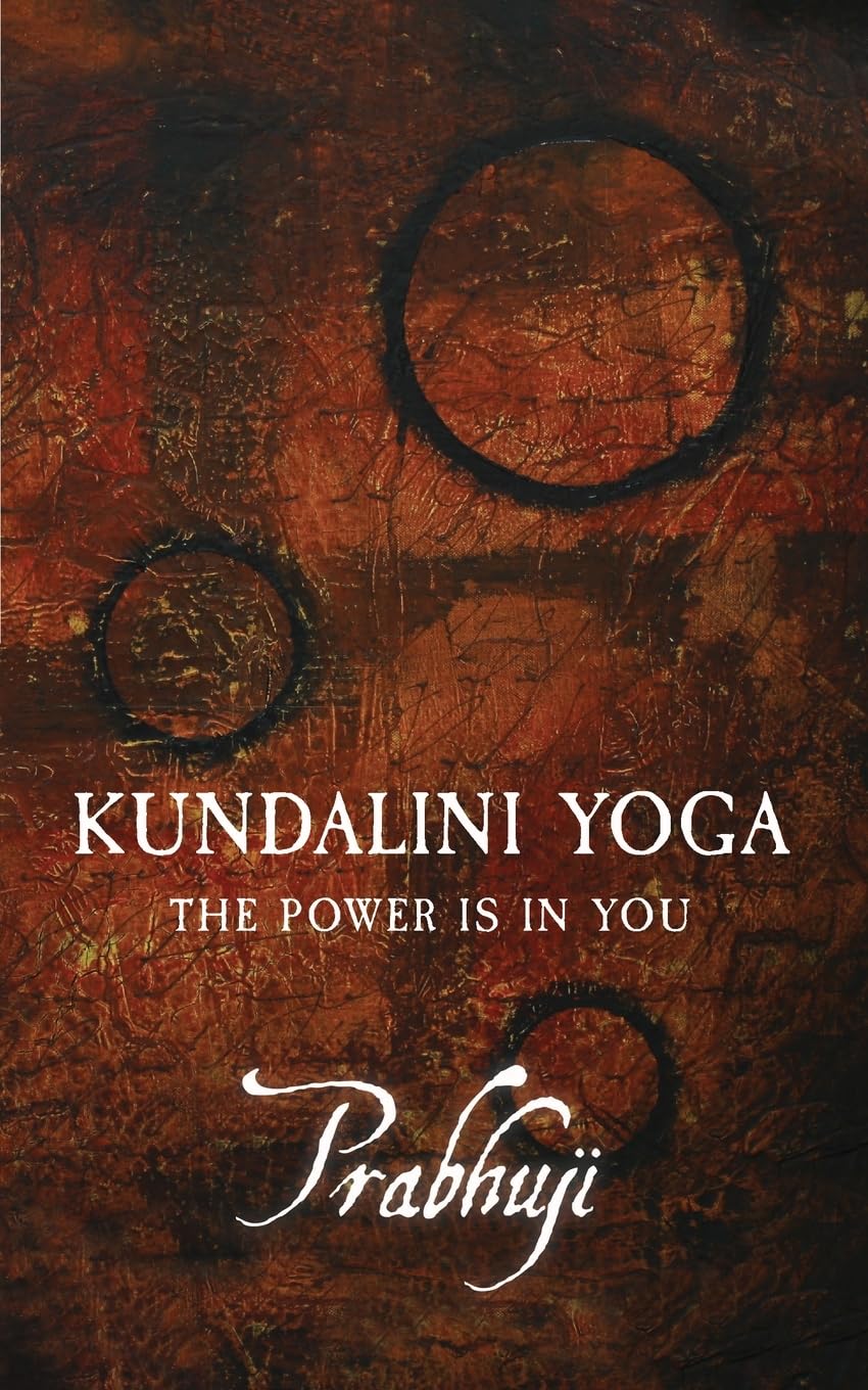 Kundalini Yoga: The Power Is in You Health, Nutrition & Fitness