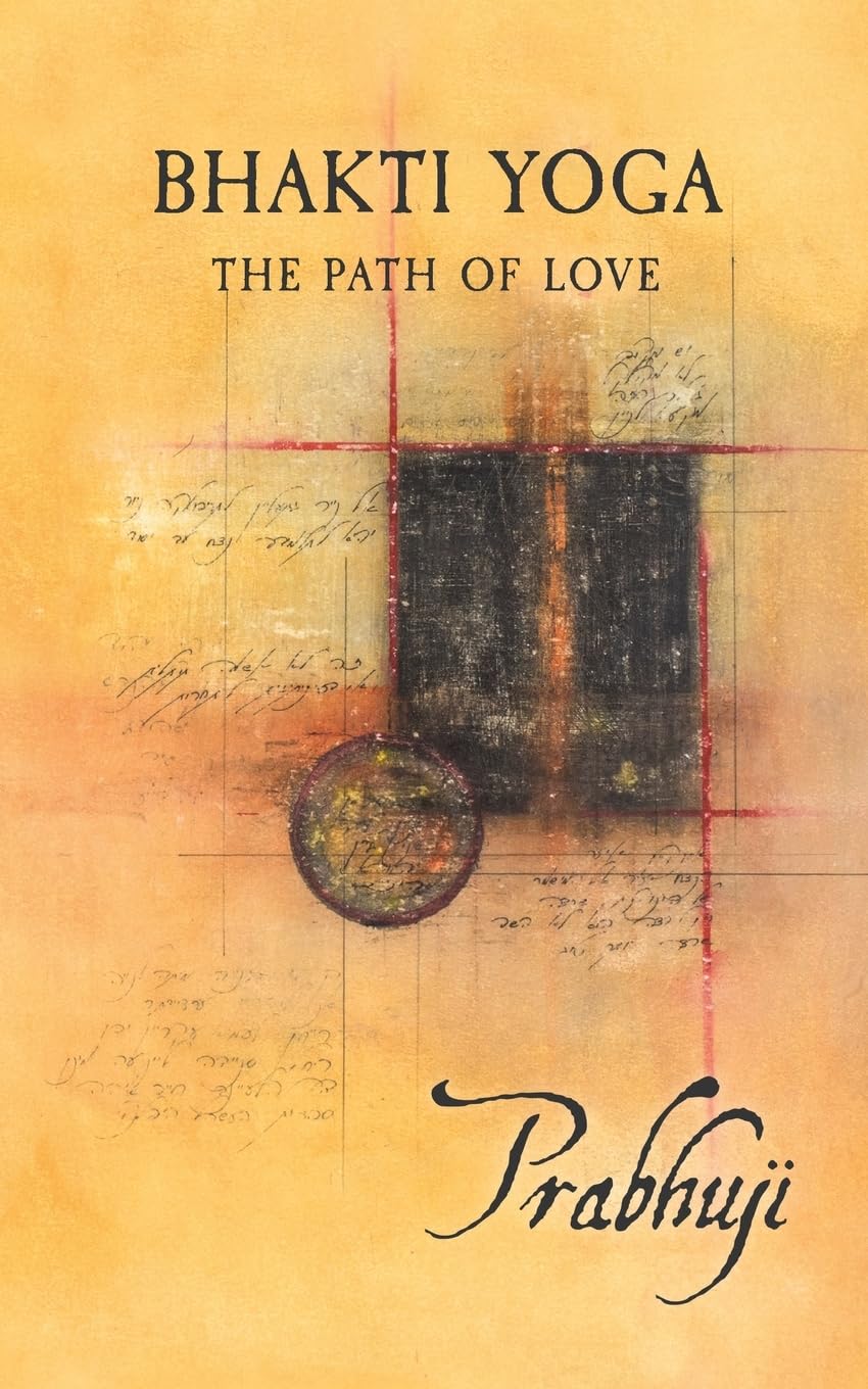 Bhakti Yoga: The Path of Love book