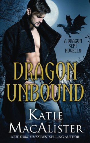 Dragon Unbound: A Dragon Septs Novella Contemporary Romance