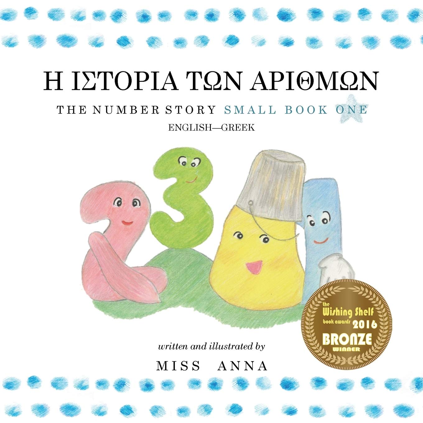 The Number Story 1 Η ΙΣΤΟΡΙΑ ΤΩΝ ΑΡΙΘΜΩΝ: Small Book One Eng: Small Book One English-Greek Non-fiction