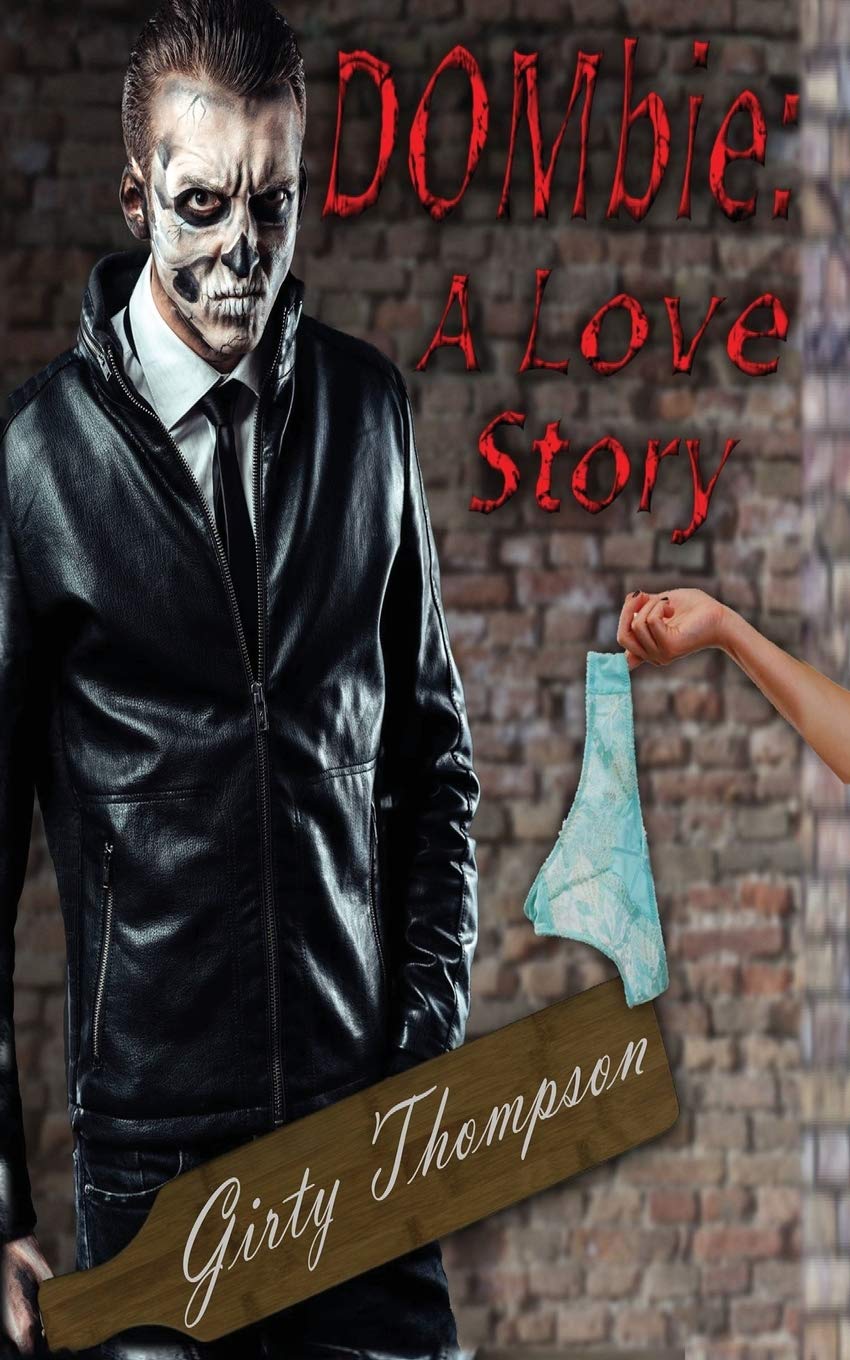 DOMbie: A Love Story (The Zombie Billionaire Series, Band 1) Humour & Satire
