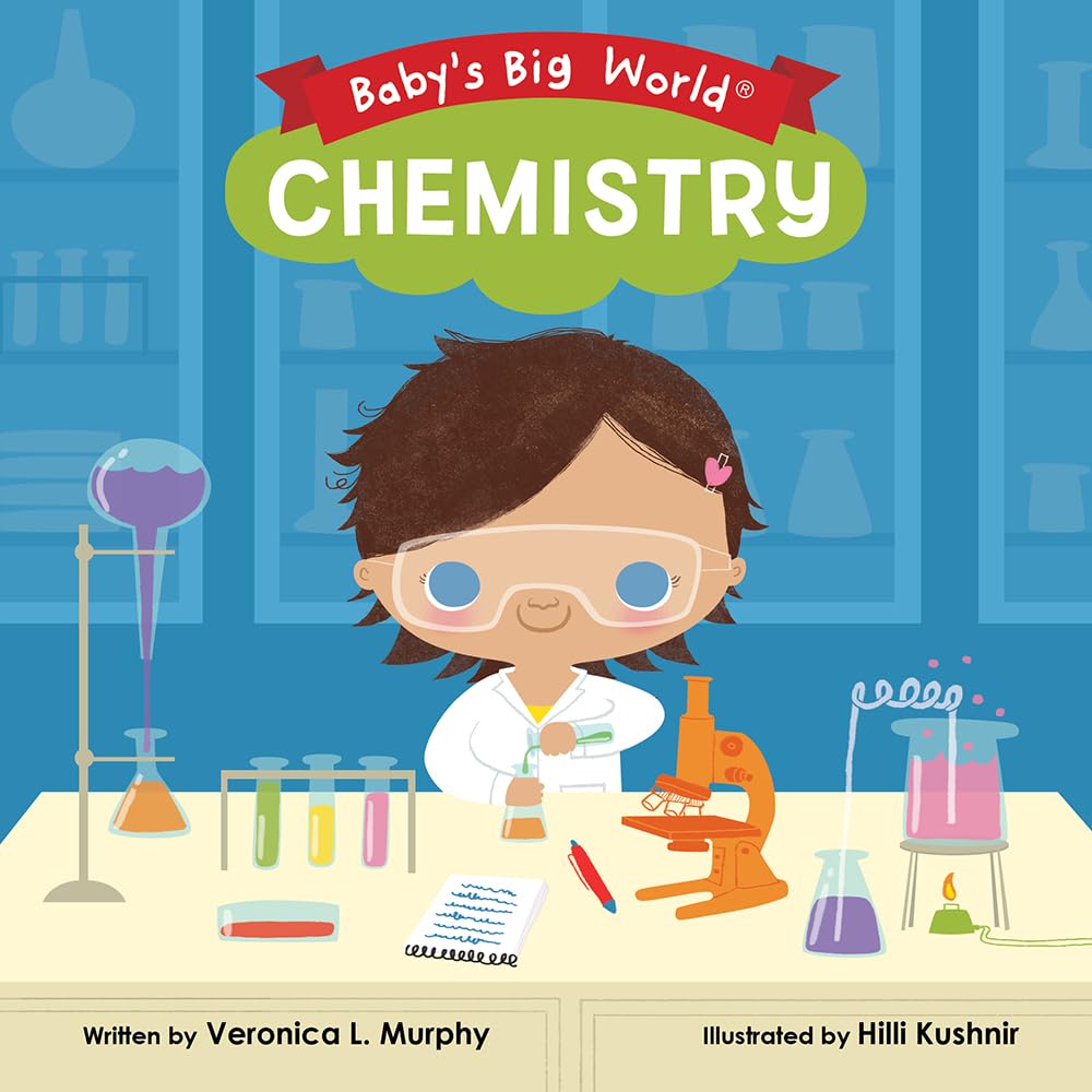 Chemistry: Bilderbuch (Baby's Big World) Non-fiction