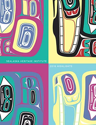 Sealaska Heritage 2018 Highlights Study Guides