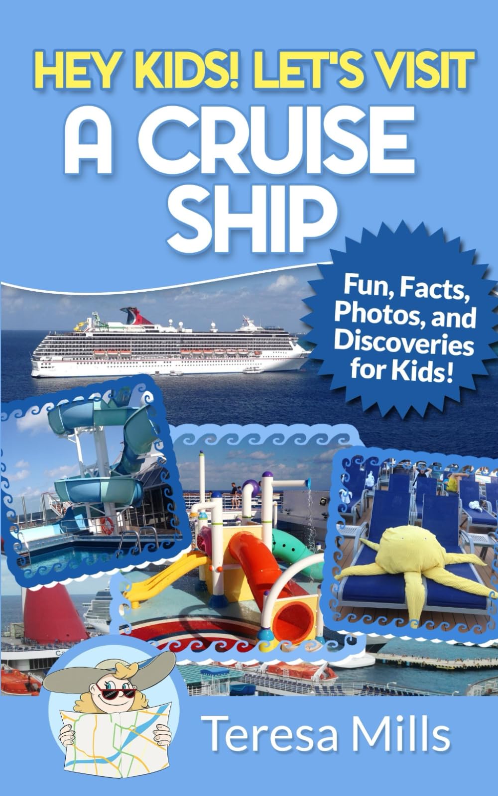 Hey Kids! Let's Visit a Cruise Ship: Fun Facts and Amazing Discoveries For Kids Non-fiction