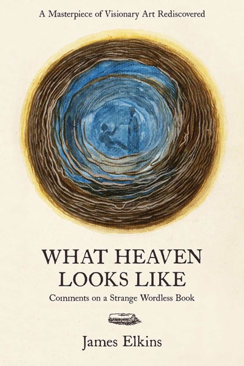 What Heaven Looks Like: Comments on a Strange Wordless Book book