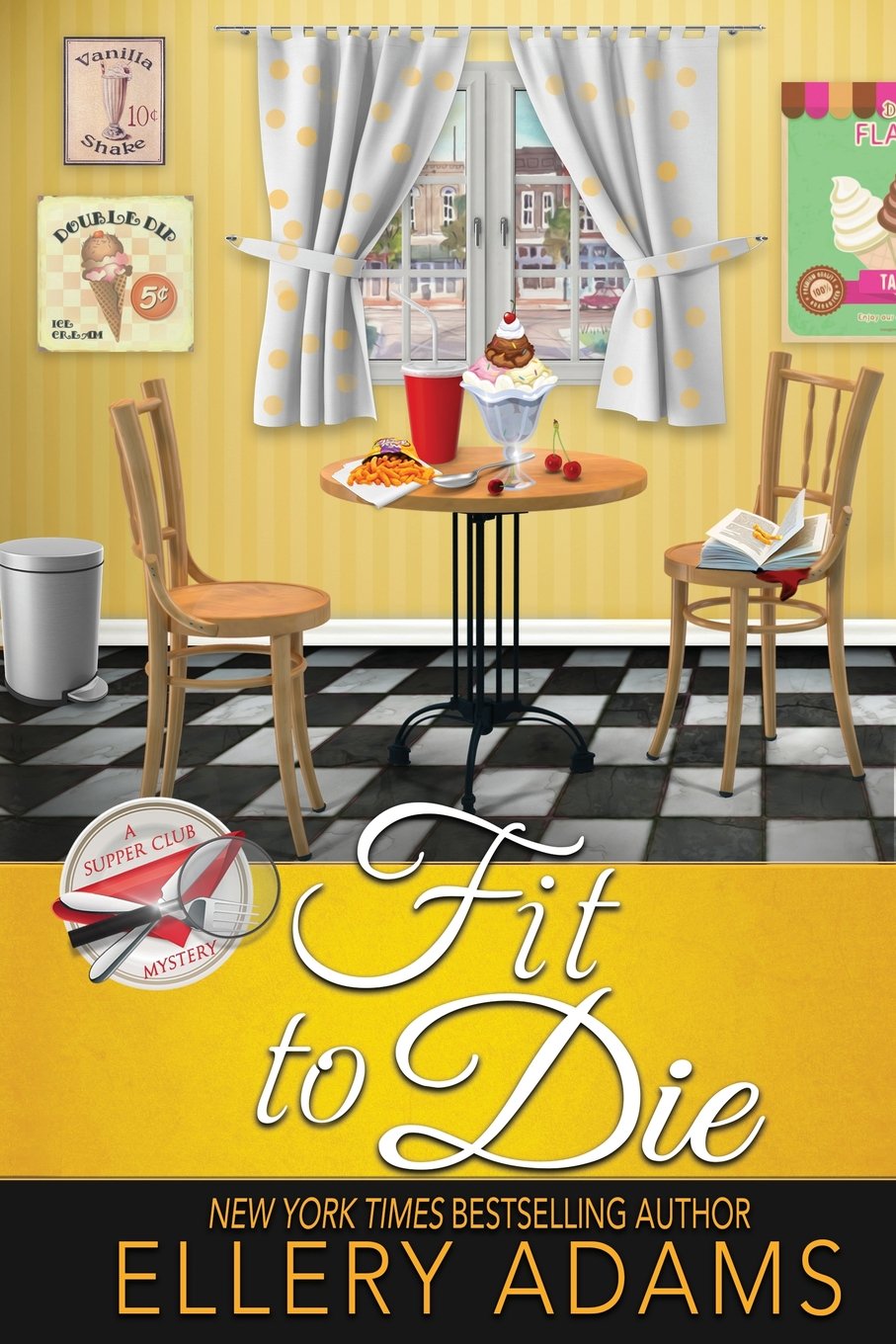 Fit to Die (Supper Club Mysteries, Band 2) Detective & CSI