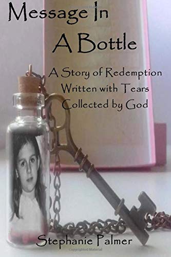 Message In A Bottle:A Story Of Redemption: Written with Tears Collected by God Religion & Esotericism
