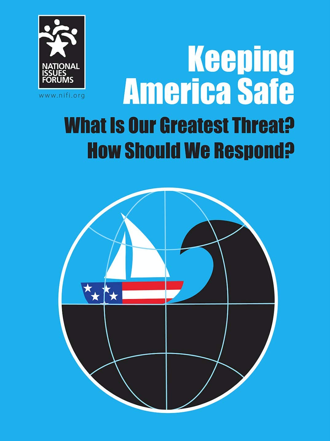Keeping America Safe: What Is Our Greatest Threat? How Should We Respond? Social Sciences
