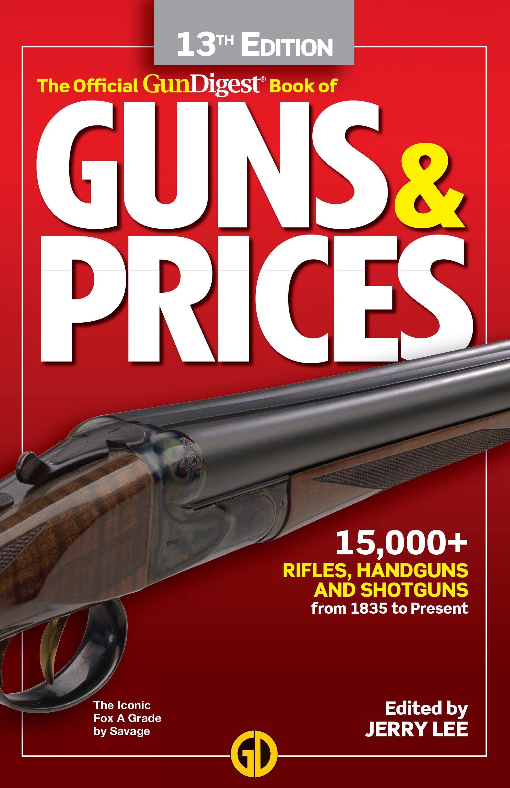 Gun Digest Official Book of Guns & Prices, 13th Edition Hobbies & Crafts