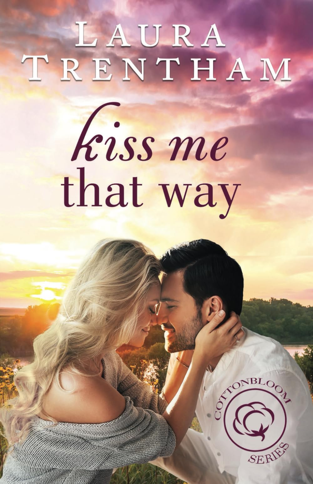 Kiss Me That Way (Cottonbloom, Band 1) Contemporary literature