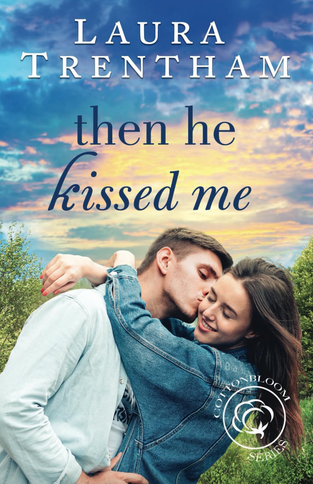 Then He Kissed Me (Cottonbloom, Band 2) Contemporary literature