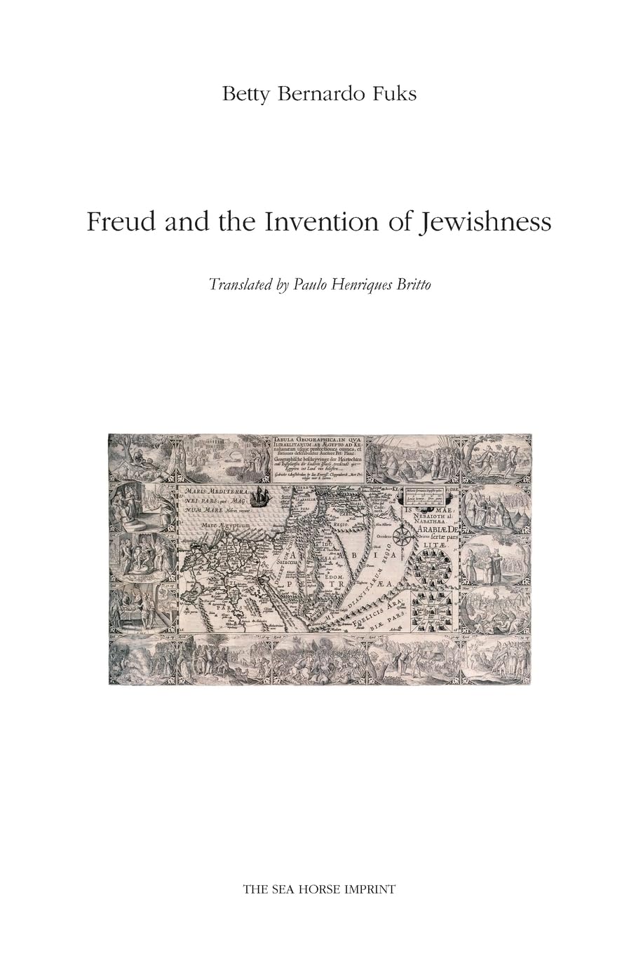 Freud and the Invention of Jewishness Politics & Society