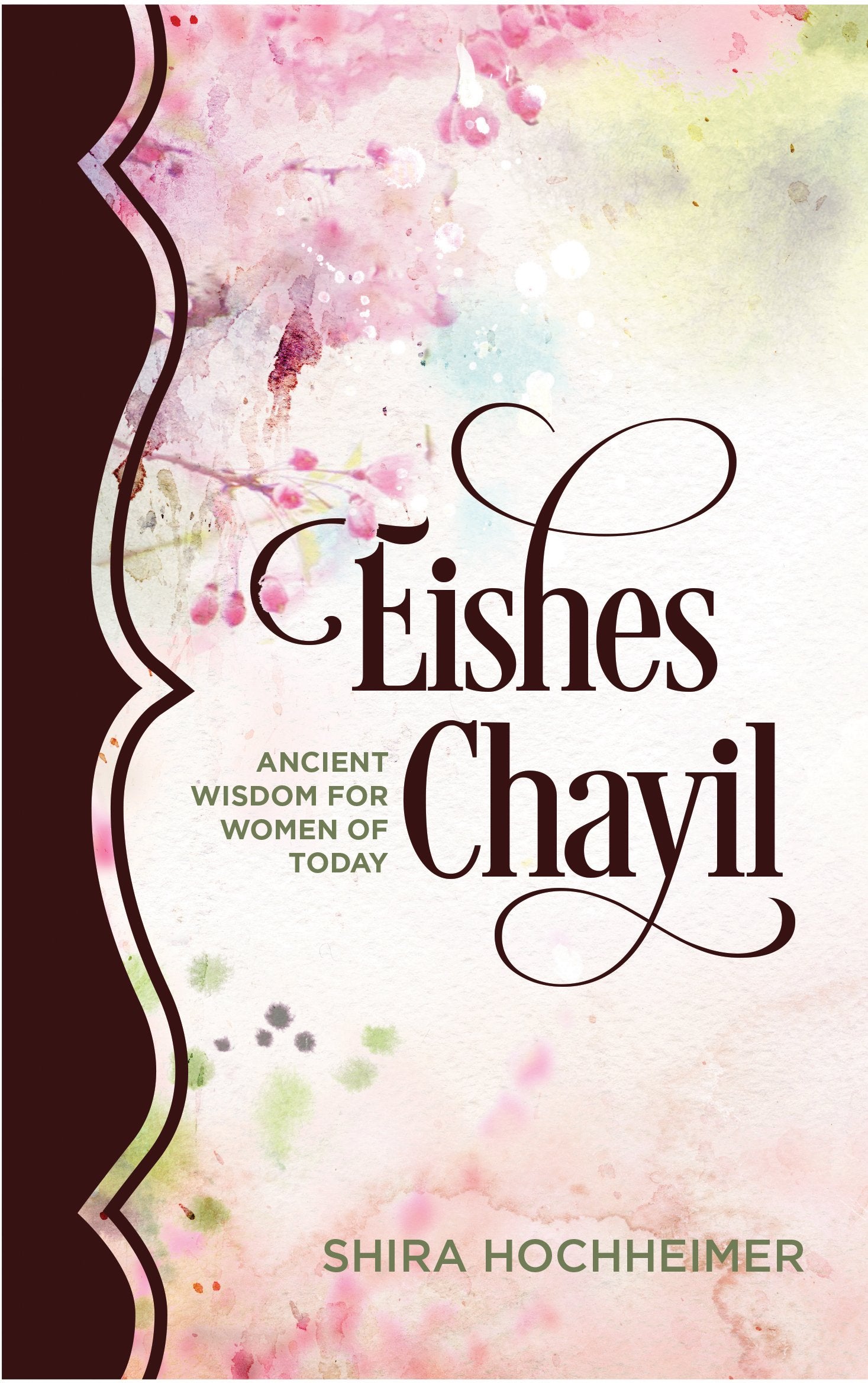 Eishes Chayil: Ancient Wisdom for Women of Today Books