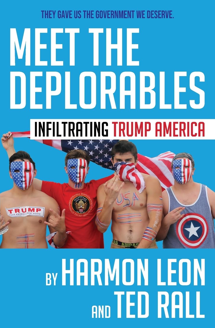 Meet the Deplorables: Infiltrating Trump America book