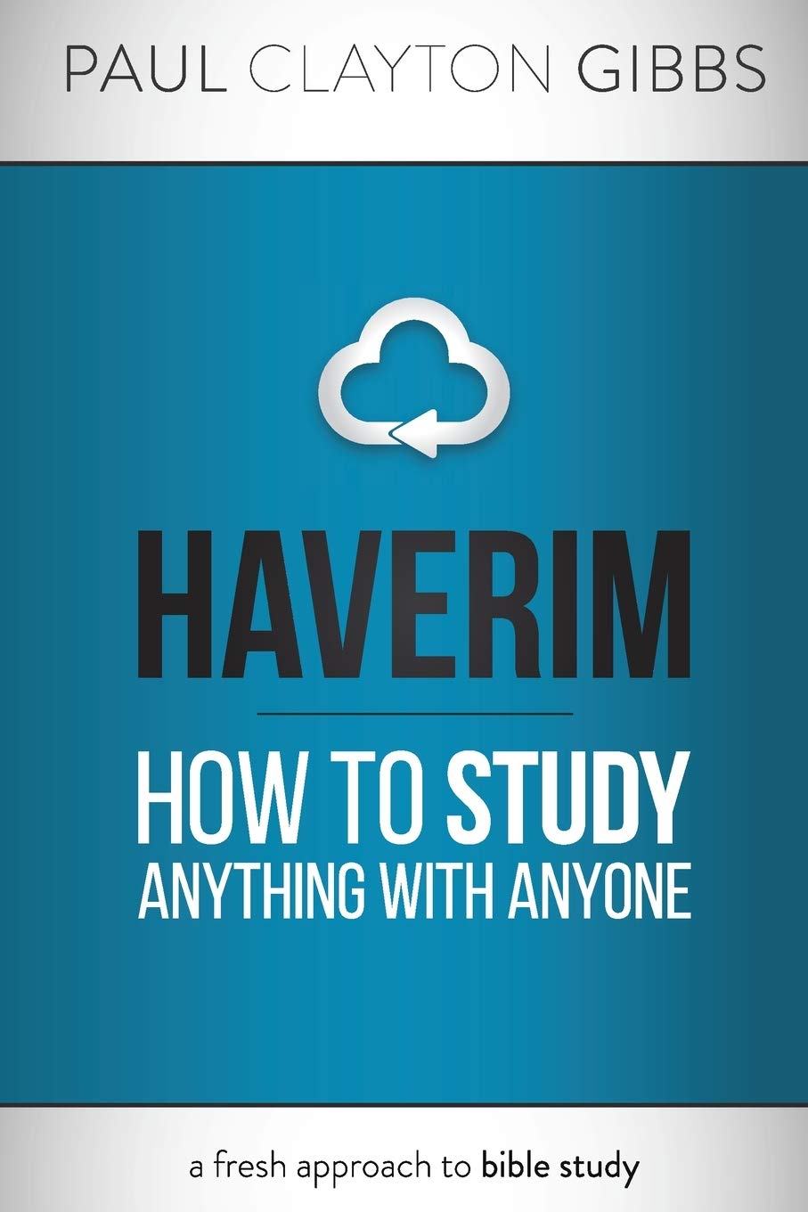 Haverim: How to Study Anything with Anyone (Ancient Trilogy) Religion & Esotericism