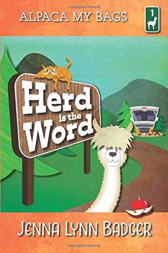 Herd is the Word: A Camping Capers Cozy (Alpaca My Bags, Band 1) Cosy Mystery & Humour