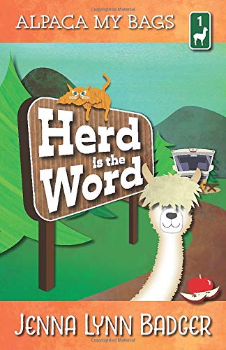 Herd is the Word: A Camping Capers Cozy Mystery (Alpaca My Bags, Band 1) Cosy Mystery & Humour