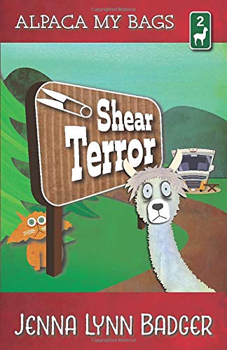 Shear Terror: A Camping Capers Cozy Mystery (Alpaca My Bags, Band 2) Cosy Mystery & Humour