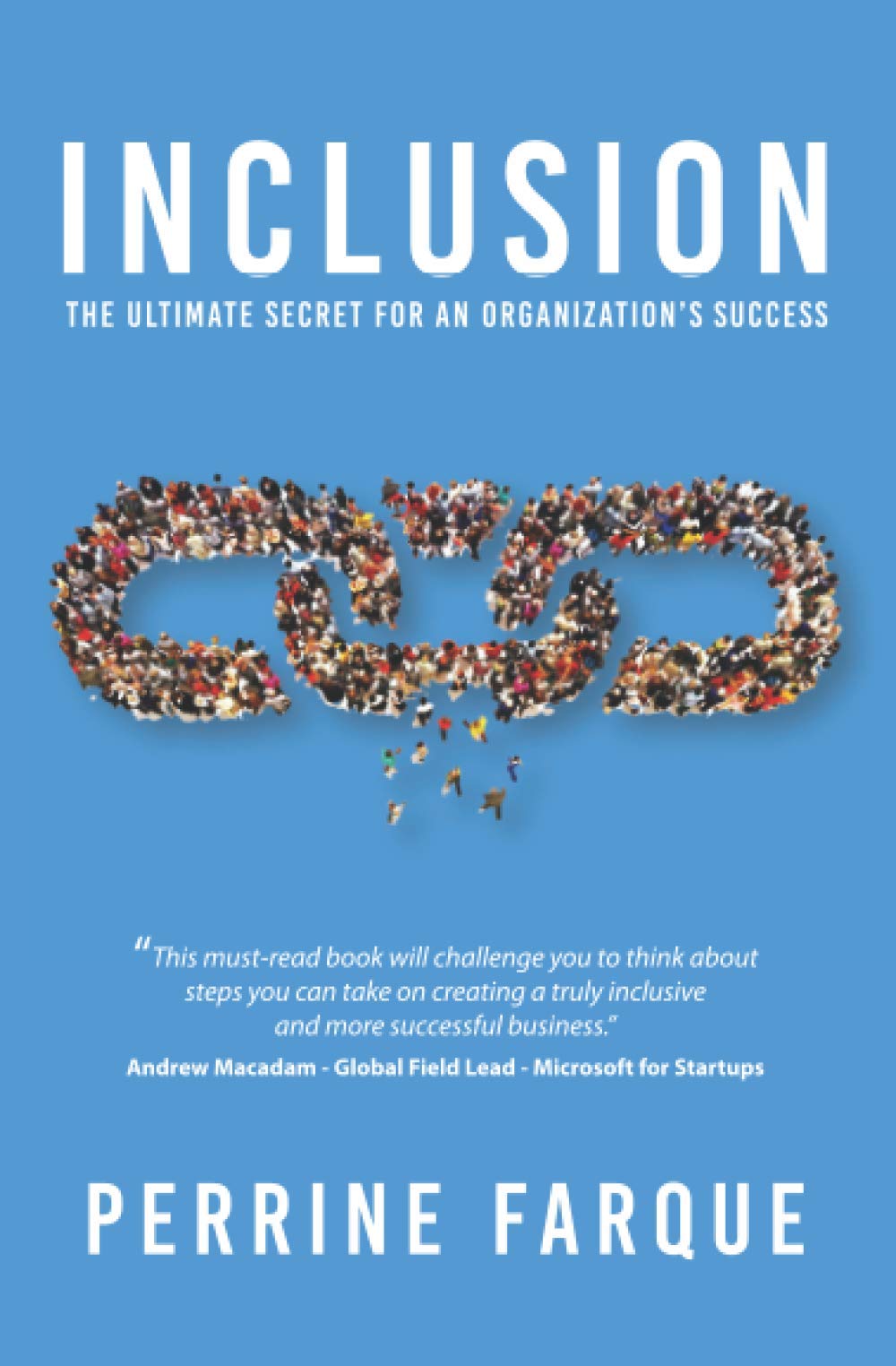 Inclusion: The Ultimate Secret for an Organization's Success Business, Finance & Career