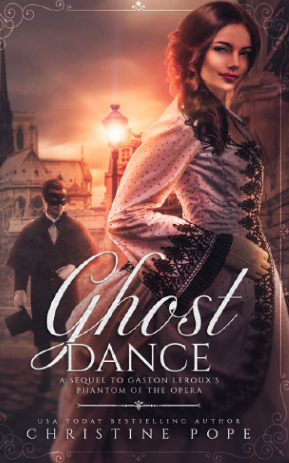Ghost Dance: A Sequel to Gaston Leroux's The Phantom of the Opera Historical Fiction