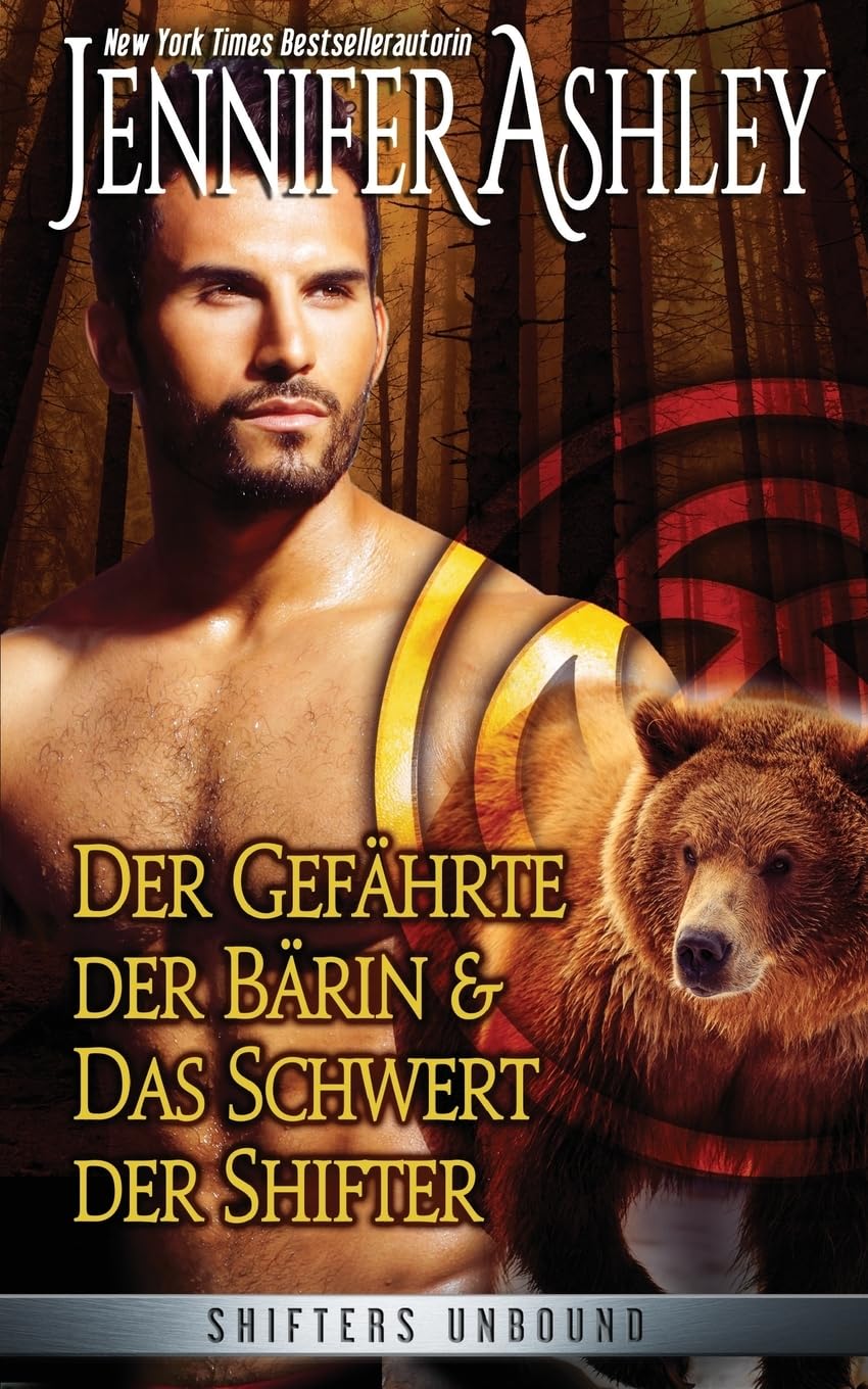 Der Gefährte der Bärin, und Das Schwert der Shifter: Shifters Unbound: Zwei Novellen book