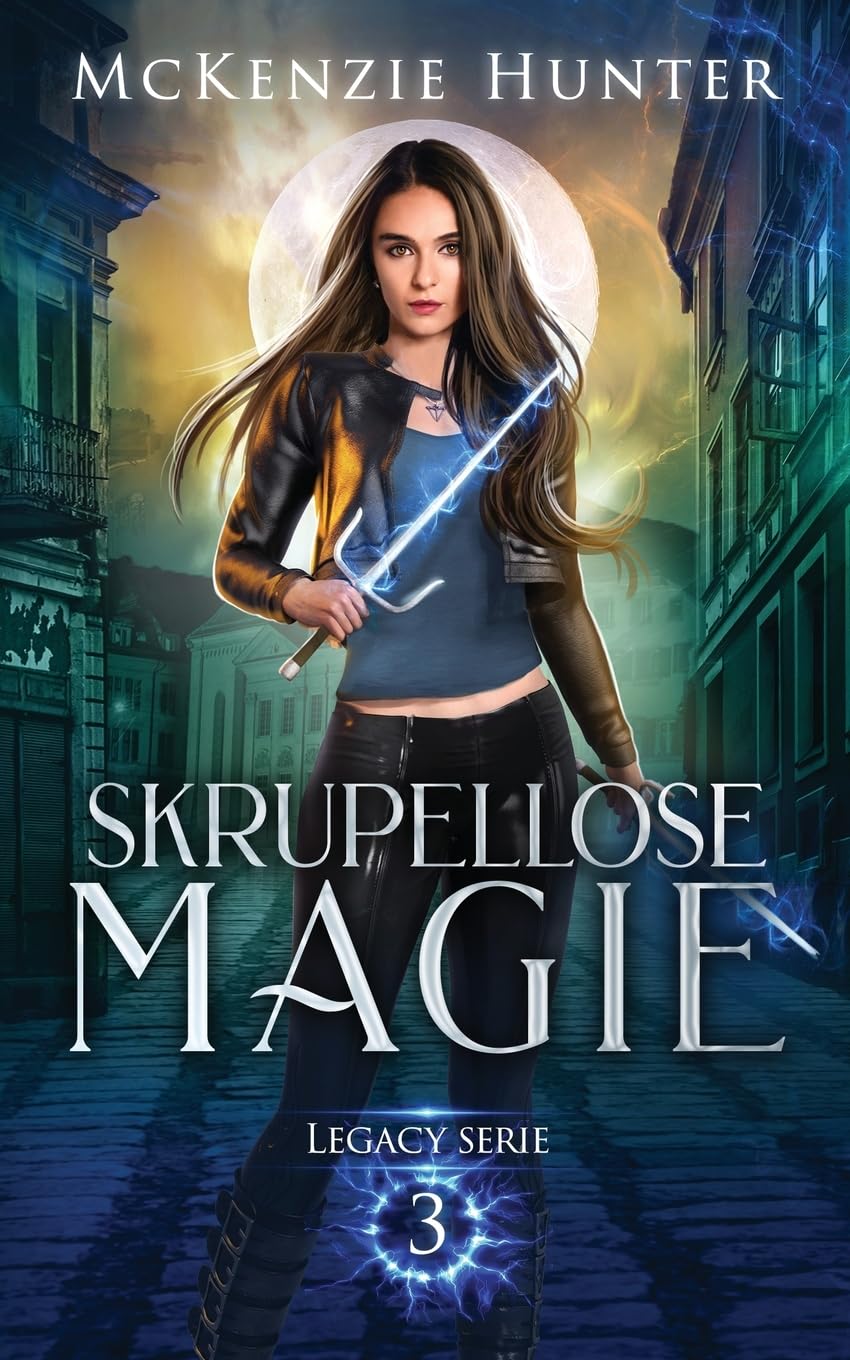 Skrupellose Magie (Legacy, Band 3) Action & Adventure