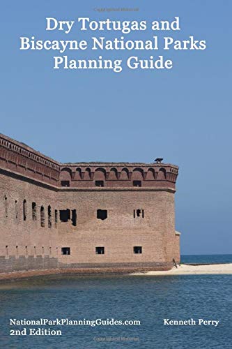 Dry Tortugas and Biscayne National Parks Planning Guide Camping & Survival