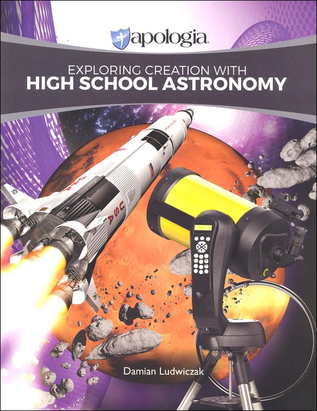 Apologia Exploring Creation with High School Astronomy, Educational Textbook Books