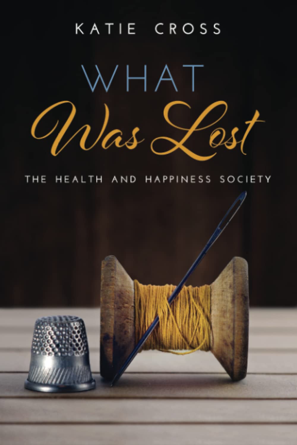 What Was Lost (The Health and Happiness Society, Band 5) Contemporary Romance