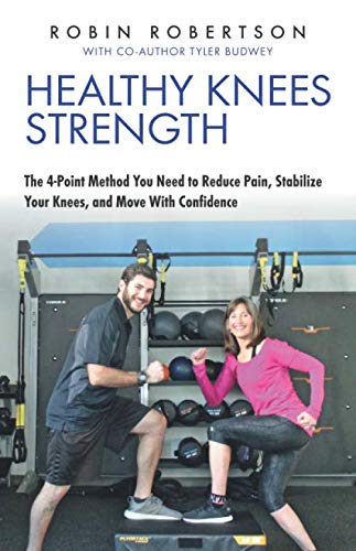 Healthy Knees Strength: The 4-Point Method You Need to Reduce Pain, Stabilize Your Knees, and Move With Confidence Health, Nutrition & Fitness