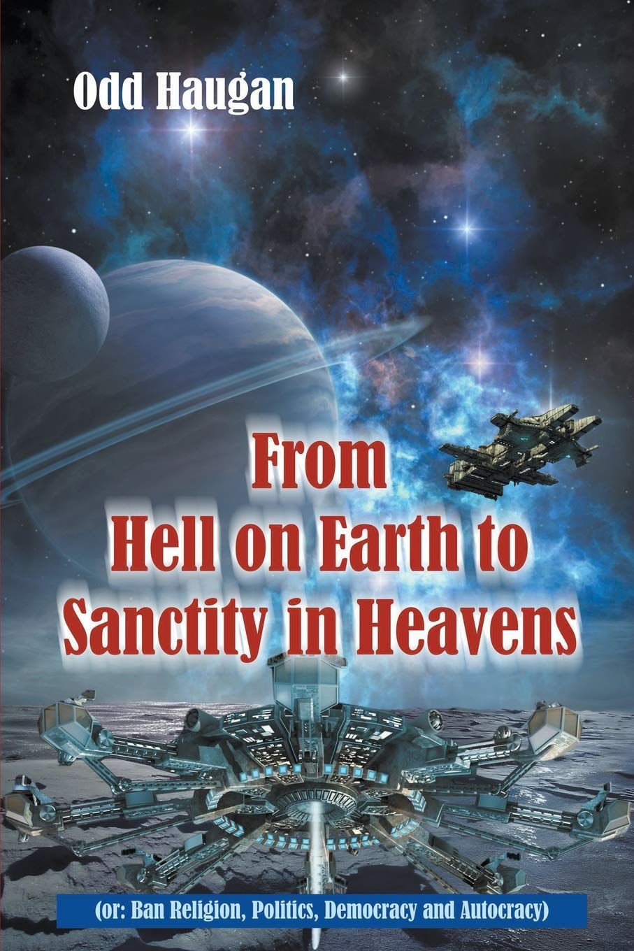 From Hell on Earth to Sanctity in Heavens Historical Fiction