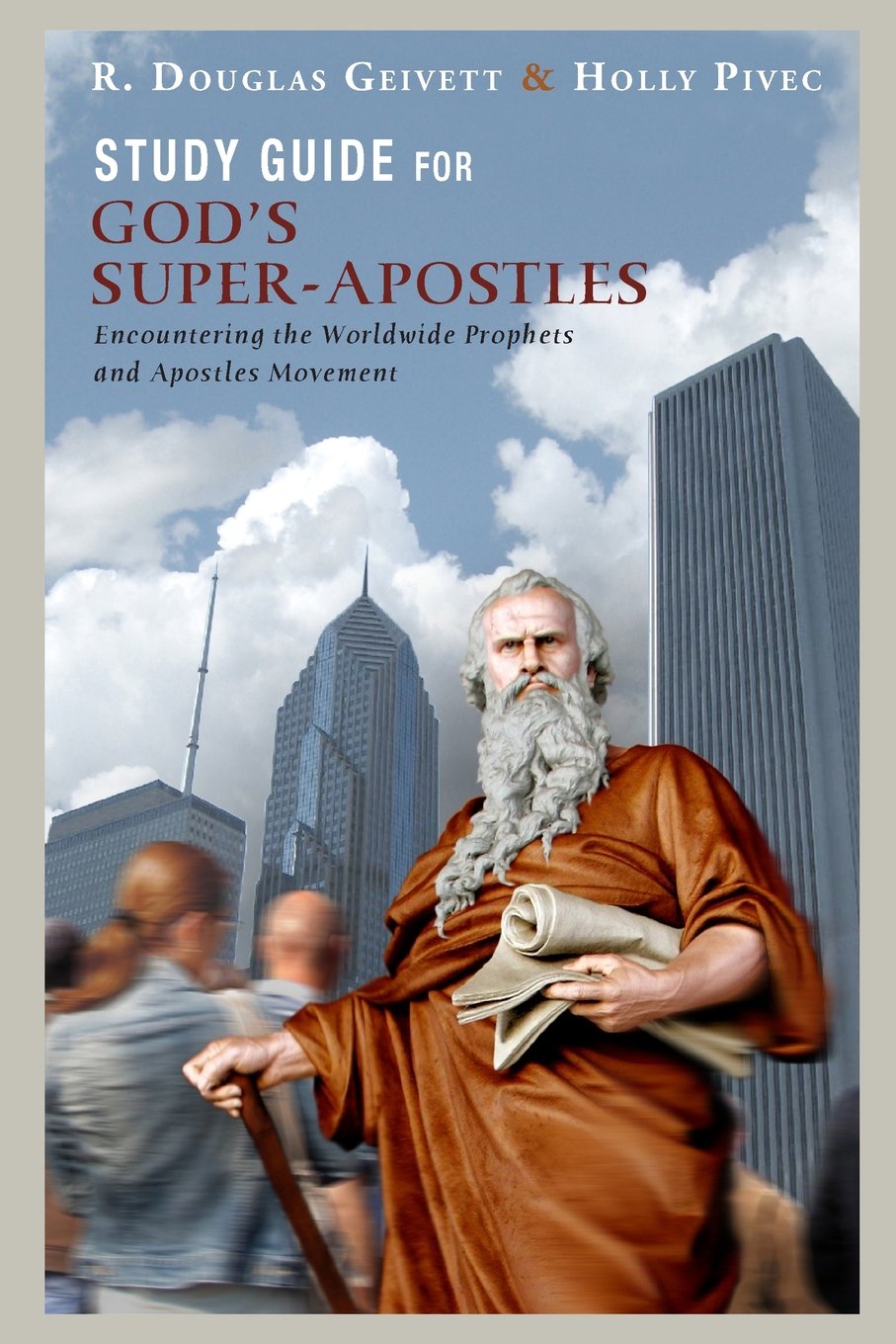Study Guide for God's Super-Apostles: Encountering the Worldwide Prophets and Apostles Movement Social Sciences