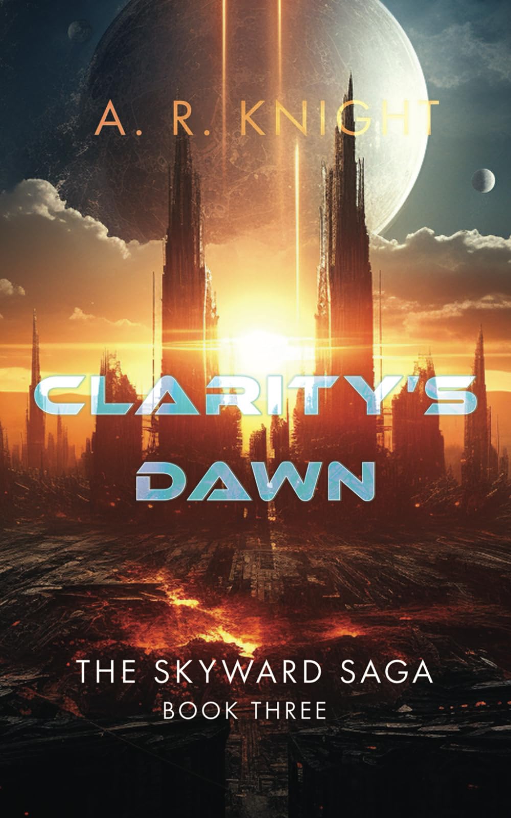 Clarity's Dawn (The Skyward Saga, Band 3) Historical Fiction
