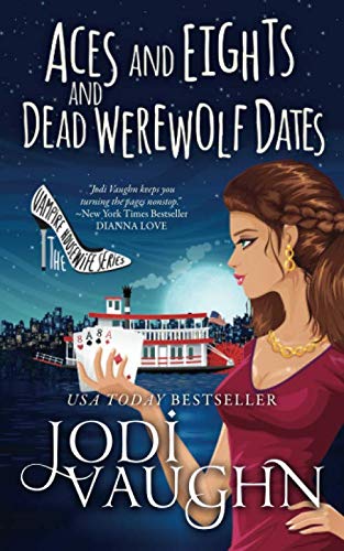 Aces and Eights and Dead Werewolf Dates: The Vampire Housewife Series Urban Fantasy