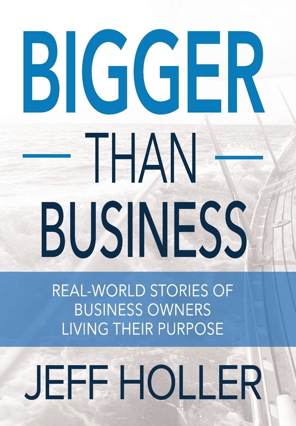 Bigger Than Business: Real-World Stories of Business Owners Living Their Purpose Business, Finance & Career