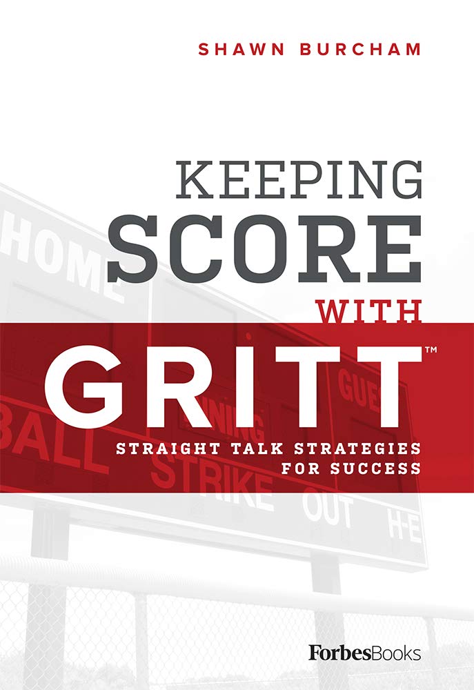 Keeping Score With GRITT: Straight Talk Strategies For Success Business, Finance & Career