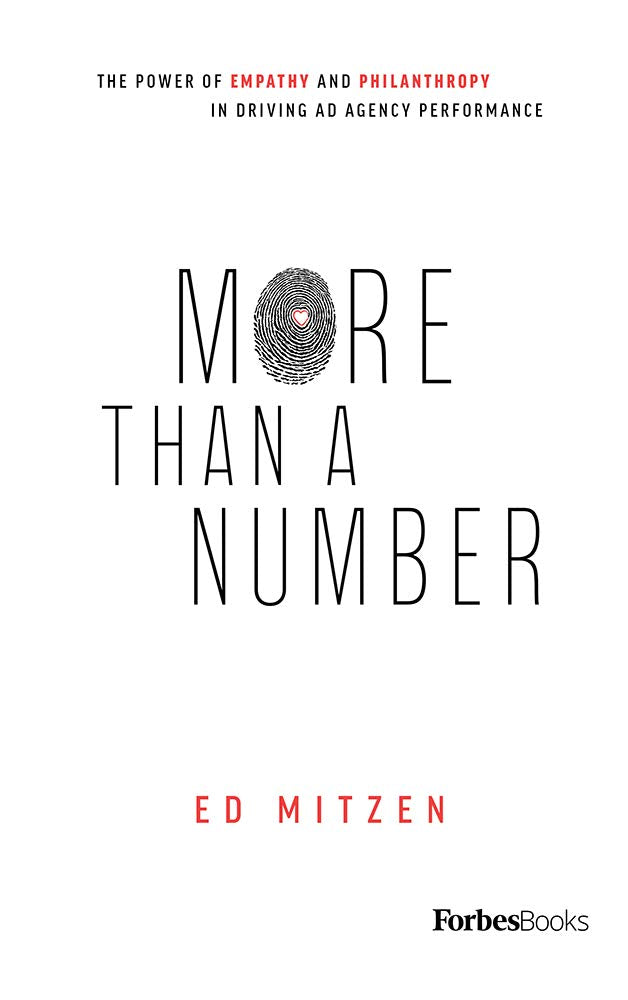 More Than A Number: The Power Of Empathy And Philanthropy In Driving Ad Agency Performance Business, Finance & Career