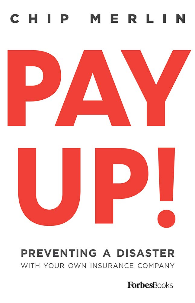 Pay Up!: Preventing A Disaster With Your Own Insurance Company Law