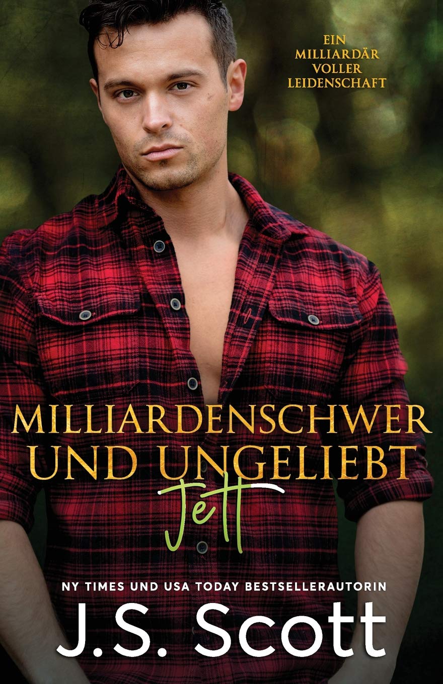 Milliardenschwer und ungeliebt Jett: Ein Milliardär voller Leidenschaft, Buch 12 book
