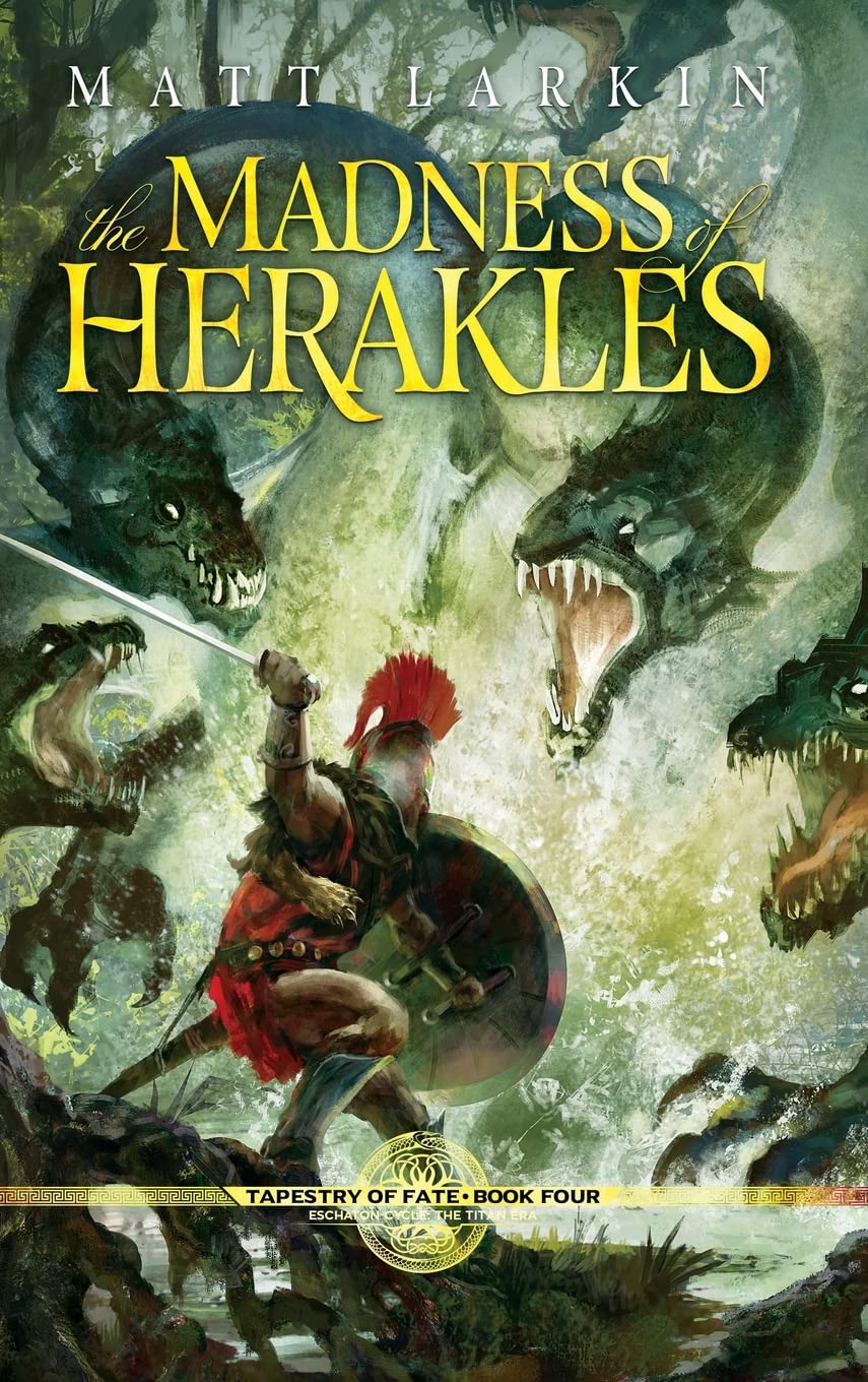 The Madness of Herakles: Eschaton Cycle book